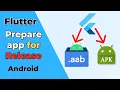 Flutter - Build and Release an Android App App Signing