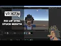 VRChat Lip Sync Mouth Stuck Fix