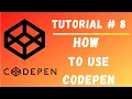 Tutorial How to use Codepen Web Designing Tutorials for Beginners Web Development