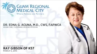 GRMC Diabetic Wound Care Specialist Dr Edna Acuna on K-57 Radio