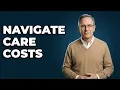 How Do I Understand Different Care Levels And Costs