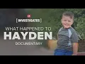 What Happened to Hayden Disturbing new details emerge in Muncie boy s disappearance DOCUMENTARY