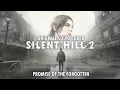 Silent Hill 2 Remake OST - Promise of the Forgotten Original Soundtrack