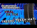 Lagu TRESNO TEKAN MATI - DIANDRA AYU - SIMPATIK MUSIC - DELAY EFFECT, VIBES HAJATAN
