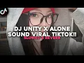 Lagu DJ UNITY X ALONE SLOWED REVERB VIRAL TIKTOK