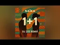Lagu Naïka - 1+1 (DJ Zee Arabian Remix)