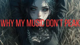 Why My Music Can T Peak On Yt 