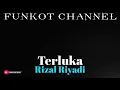 Download Lagu TERLUKA RIZAL RIYADI SINGLE FUNKOT
