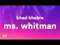Lagu Bhad Bhabie - Ms. Whitman (Lyrics)
