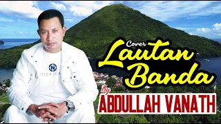 abdullah vanath lautan banda cover