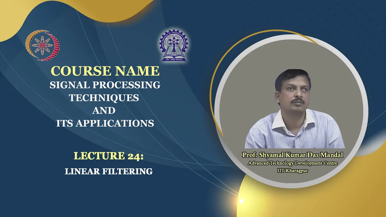 Lecture 24 : Linear Filtering