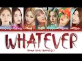Brave Girls (브레이브걸스) – Whatever Lyrics (Color Coded Han/Rom/Eng)