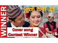 Download Lagu Surke Thaile Khai || Cover Song Contest Winner || Sushma Bishwokarma || Suraj Shah