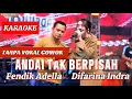 Download Lagu Karaoke Tanpa Vokal Cowok ANDAI TAK BERPISAH - Difarina Indra Feat Fendik Adella