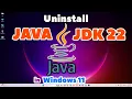 How to Completely Uninstall JAVA JDK 22 from Windows 11