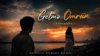 غِتْمَه أومروم 💔 | أغنية تركية حزينة 2026 | Atmosfeer - Getmə Ömrüm