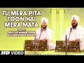 Tu Mera Pita Toon Hai Mera Mata (Shabad) | Bhai Satwinder Singh, Bhai Harvinder Singh Ji