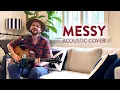 Messy - Lola Young Patrick Lawrence Acoustic Cover