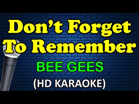 Download MP3 DON'T FORGET TO REMEMBER -  Bee Gees (HD Karaoke)