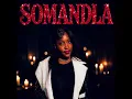 SOMANDLA (feat. Mia SA)