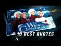 White Christmas 1954 10 Best Quotes