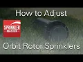 How to Adjust Orbit Sprinkler Head