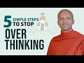 5 Simple Steps to Stop Overthinking Buddhism In English