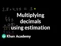 Multiplying decimals using estimation