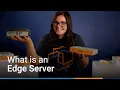 What is an Edge Server