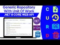 Generic repository pattern with unit of work in asp net core web api