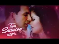 Download Lagu Tum sasome Tum Dhadkan