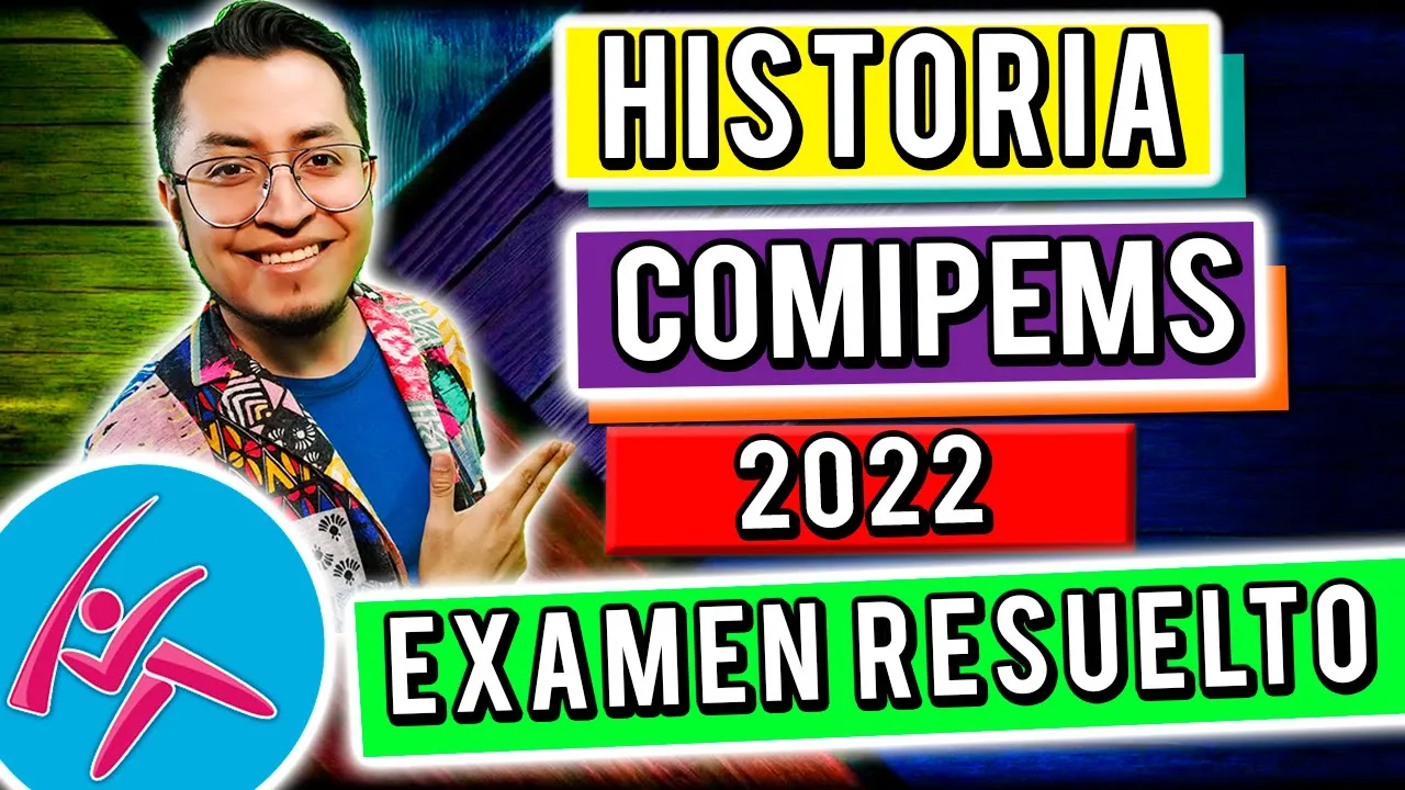 EXAMEN COMIPEMS 2023 ¡RESUELTO! - HISTORIA