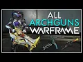 All Archguns of Warframe - Which one is the BEST