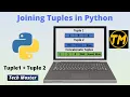 Python tuple tutorial Joining Tuples Tuple in python join tuples Python Tuples in hindi