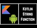 Kotlin Tutorial for Beginners - Kotlin String Function With Example