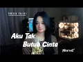 Lagu AKU TAK BUTUH CINTA - MIRNAWATI | cover By Ferissa Anjani ( akustik version )