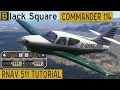 Black Square Commander 114 RNAV 511 Tutorial