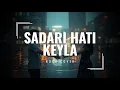 Lagu Sadari Hati - Keyla Rock Cover
