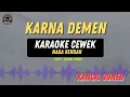Download Lagu Karna Demen - ( KARAOKE CEWEK RENDAH ) WA KANCIL JUNED Terbaru