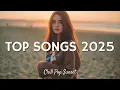 Lagu Top Hits 2025 Playlist ~ Trending Music 2025 | Best Pop \u0026 Viral Songs - Spotify Hits Mix Collection