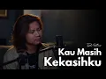 Download Lagu Naff - Kau Masih Kekasihku (Cover by Tyok Satrio)