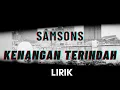 Download Lagu Samsons - Kenangan Terindah (lirik)