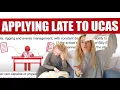 Applying LATE to UCAS UNI HOW TO My Experience Timeline