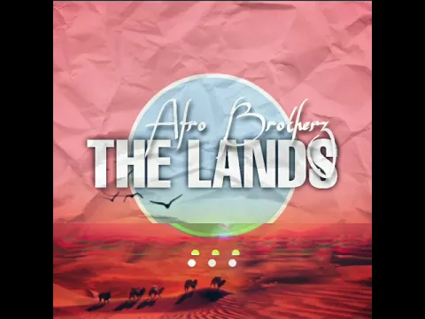 Download MP3 Afro Brotherz - The Lands (Original Mix)