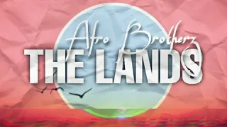 afro brotherz the lands original mix 