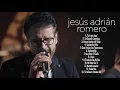 JESÚS ADRIÁN ROMERO MIX Te Dejo Ganar, Mi Vida Sin Ti, Ayer Te Vi, Tú Estás Aquí - [Canal Oficial]