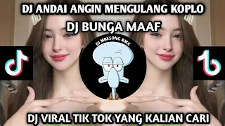 dj andai angin mengulang koplo dj bunga maaf robokop koploan viral tik tok terbaru