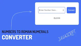 Number To Roman Numerals Converter - JavaScript Project