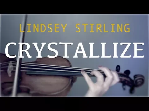 Download MP3 Lindsey Stirling - Crystallize for violin and piano (COVER)