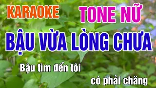 Bậu Vừa Lòng Chưa Karaoke Tone Nữ Nhạc Sống - Phối Mới Dễ Hát - Nhật Nguyễn